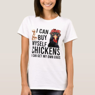 Funny Chicken Saying T-Shirt