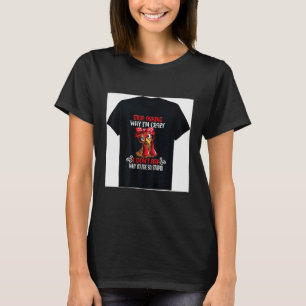 Funny Chicken Stop Asking Why I Crazy Chickens T-Shirt