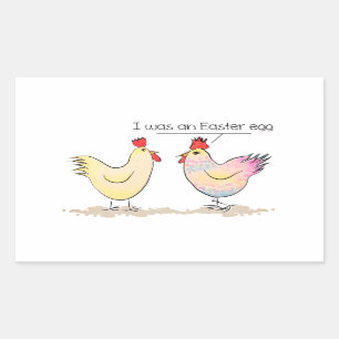 Funny Chicken was an Easter Egg Rectangular Sticker