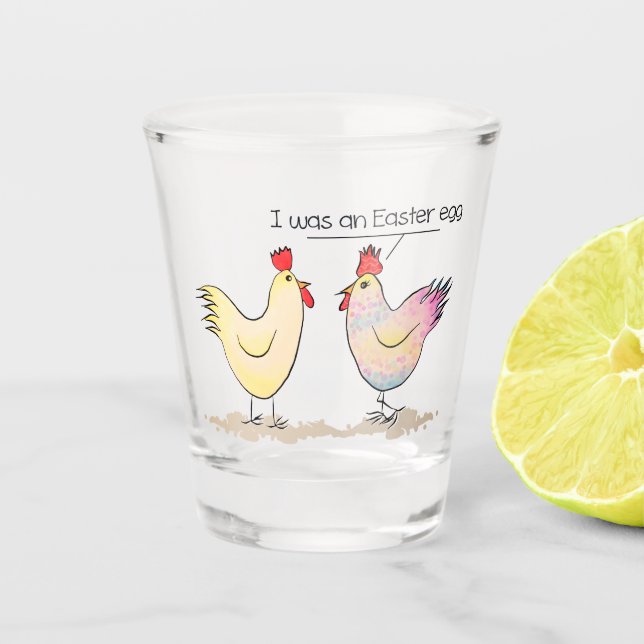 Funny Chicken was an Easter Egg Shot Glass (Front)