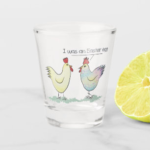 Funny Chicken was an Easter Egg Shot Glass