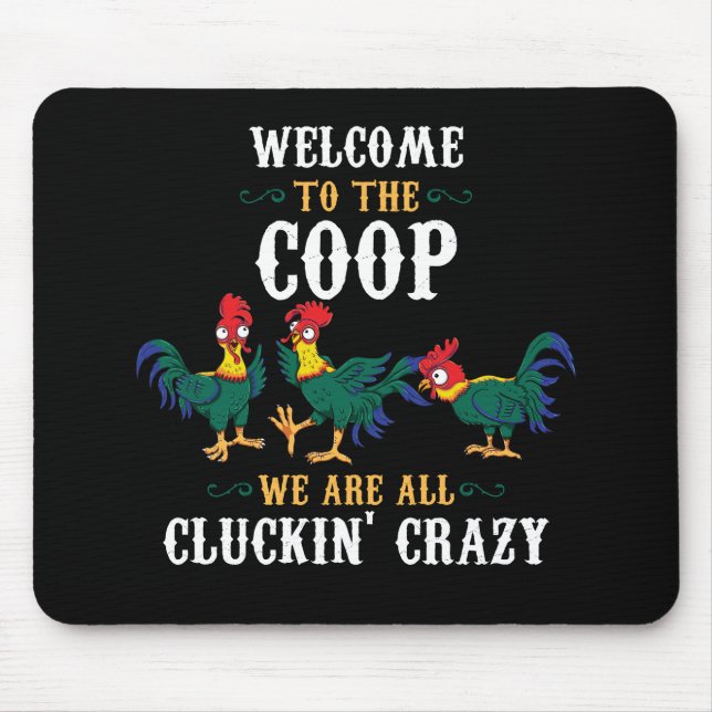 Funny Chicken Welcome To The Coop Mouse Mat (Front)