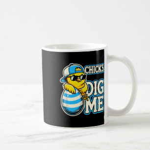 Funny Chicks Dig Me Easter - For Boys And Toddlers Coffee Mug
