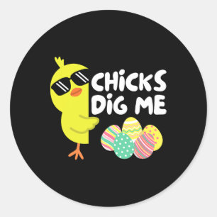 Funny Chicks Dig Me Easter Happy Easter Kids Famil Classic Round Sticker
