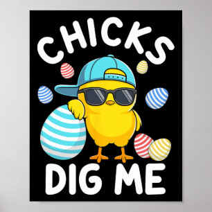Funny Chicks Dig Me Easter Toddler Boys Men Happy Poster