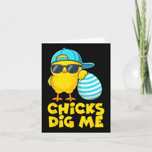 Funny Chicks Dig Me For Men Boys Kids Toddlers Hap Card