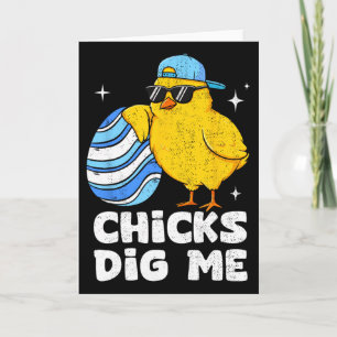 Funny Chicks Dig Me For Men Boys Kids Toddlers Hap Card