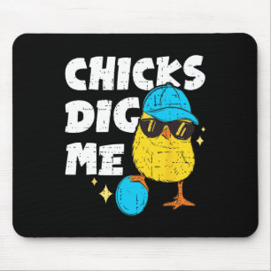 Funny Chicks Dig Me For Men Boys Kids Toddlers Hap Mouse Mat