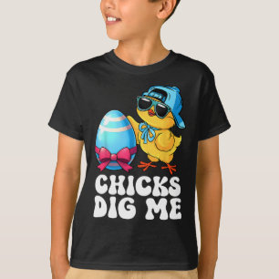 Funny Chicks Dig Me For Men Boys Kids Toddlers Hap T-Shirt