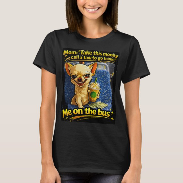 Funny Chihuahua Bus Meme Teen Gift T-Shirt (Front)
