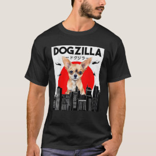 Funny Chihuahua Dogzilla Japanese For Dog Owners D T-Shirt