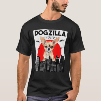 Funny Chihuahua Dogzilla Japanese For Dog Owners D T-Shirt