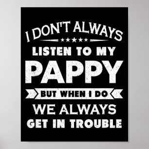 Funny Child And Pappy Gif Uni Kids Black I Don't A Poster