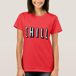 Funny Chill Design T-Shirt