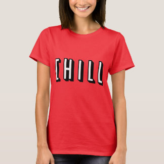 Funny Chill Design T-Shirt