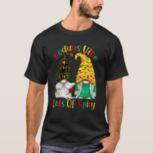 Funny Chilli Gnomes For Women Todays Vibe Lots Of T-Shirt