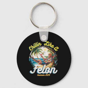 Funny Chillin Like A Felon Summer 2024 2024 Trump Key Ring