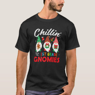 Funny Chillin' With My 1St Grade Gnomies Teachers T-Shirt