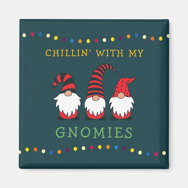 Funny Chillin' With My Gnomies Christmas Pun |  Ma Magnet (Front)