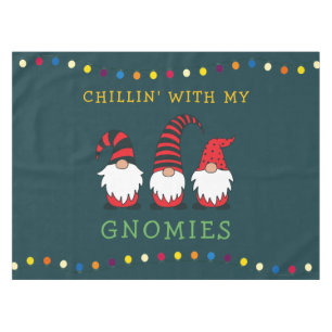 Funny Chillin' With My Gnomies Christmas Pun    Tablecloth