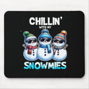Funny Chillin With My Snowmies Christmas Snowman K Mouse Mat
