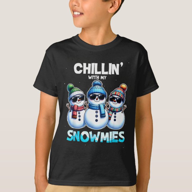Funny Chillin With My Snowmies Christmas Snowman K T-Shirt (Front)