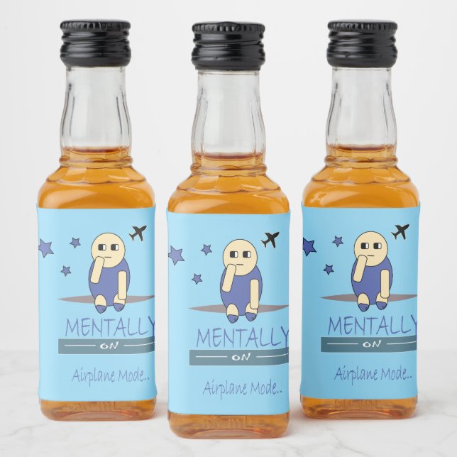 Funny Chimy Mentally on Airplane Mode Mini Liquor  Bottle Label (Bottles)
