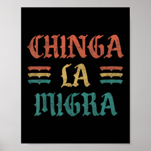 Funny Chinga La Migra Shirt For Men Women  Poster