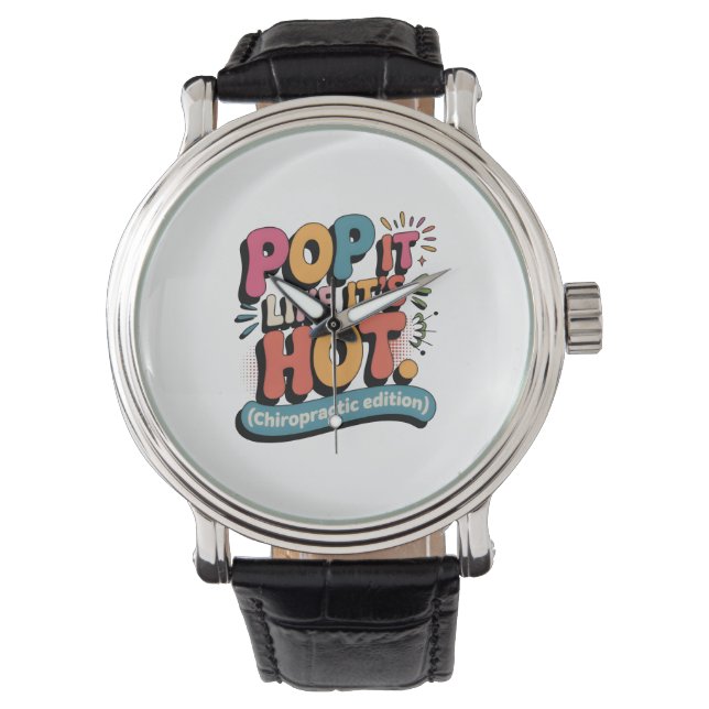Funny Chiropractic Quote for Spine Health Lovers Watch (Front)