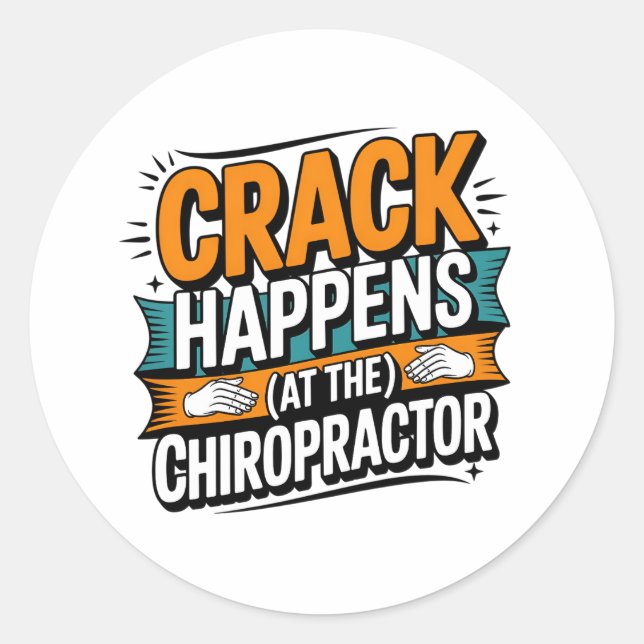 Funny Chiropractic Quote Spine Crack Humour Classic Round Sticker (Front)