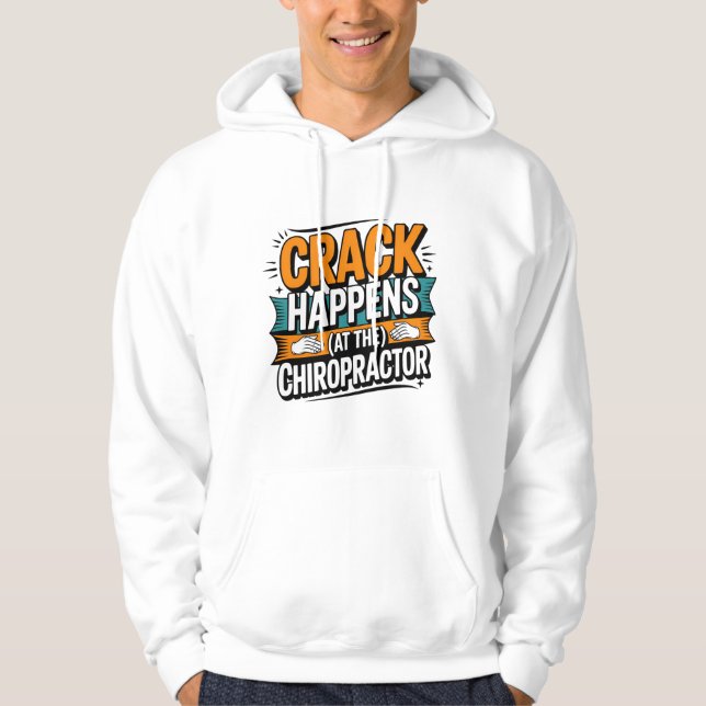 Funny Chiropractic Quote Spine Crack Humour Hoodie (Front)