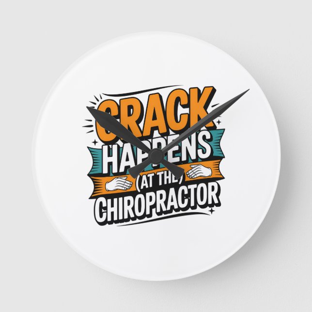 Funny Chiropractic Quote Spine Crack Humour Round Clock (Front)