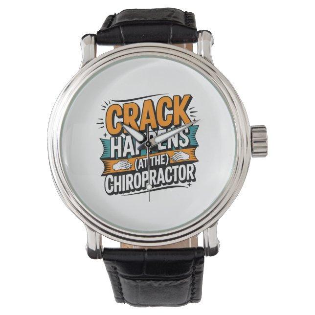 Funny Chiropractic Quote Spine Crack Humour Watch (Front)