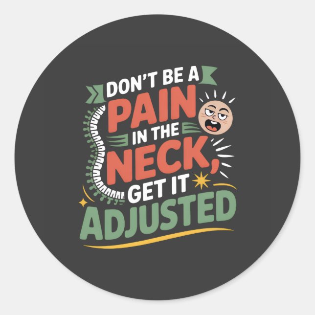 Funny Chiropractic Spine Care Quote Classic Round Sticker (Front)