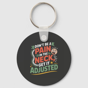 Funny Chiropractic Spine Care Quote Key Ring