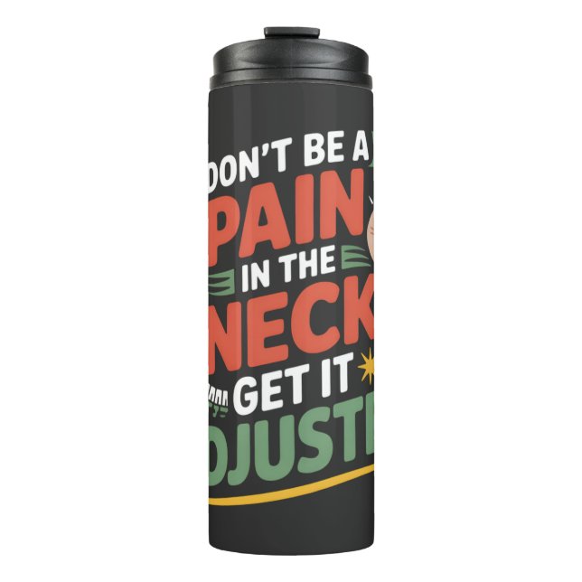 Funny Chiropractic Spine Care Quote Thermal Tumbler (Front)