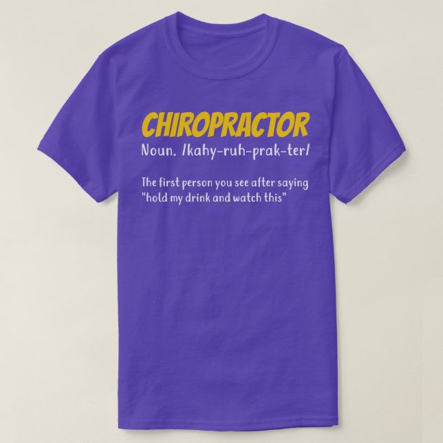 Funny Chiropractor Chiropractic Gift  T-Shirt (Design Front)