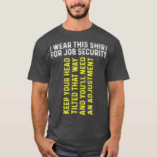 Funny Chiropractor Gift Chiropractic Adjustment T-Shirt