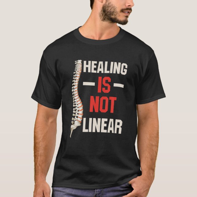 Funny Chiropractor Gift Healing Is Not Linear T-Shirt (Front)
