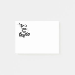 Funny Chocolate ALife Is Short Eat Chocolate Lover Post-it Notes
