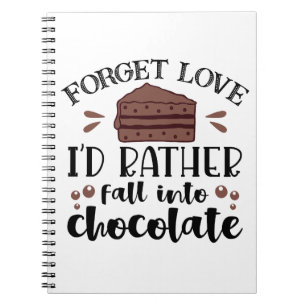 Funny Chocolate Lover Chocoholic Cake Foodie Diet Notebook