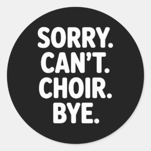 Funny Choir Art For Men Women Choir Director Sing  Classic Round Sticker