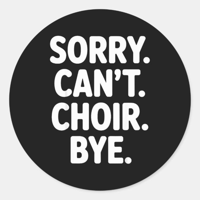 Funny Choir Art For Men Women Choir Director Sing  Classic Round Sticker (Front)