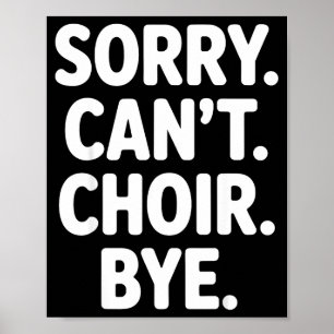 Funny Choir Art For Men Women Choir Director Sing  Poster