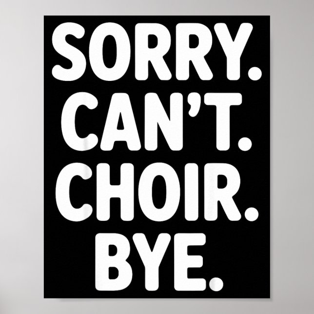 Funny Choir Art For Men Women Choir Director Sing  Poster (Front)