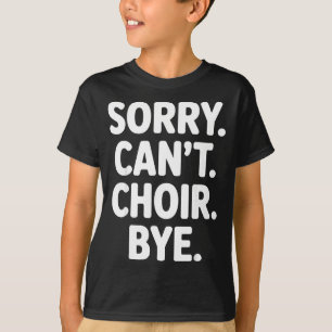 Funny Choir Art For Men Women Choir Director Sing  T-Shirt