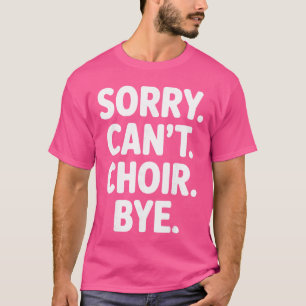 Funny Choir Art for Men Women Choir Director Sing T-Shirt