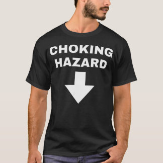 Funny Choking Hazard Dad T-Shirt