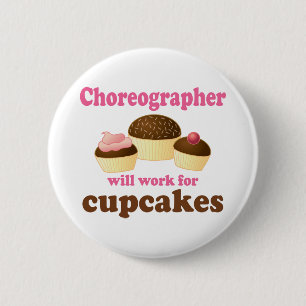 Funny Choreographer 6 Cm Round Badge