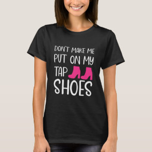 Funny Choreographer Tap Dance Dancer Shirt Women T